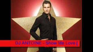 DJ ANTOINE  Show Me Love remix [upl. by Nawuq363]