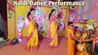 Haldi  Mehendi Mashup Dance Performance  Sangeet Dance  हळदीचा कार्यक्रम [upl. by Eelano201]