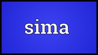 Sima Meaning [upl. by Churchill]