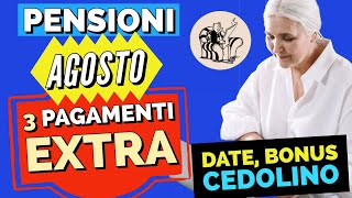 PENSIONI AGOSTO 👉 3 PAGAMENTI EXTRA DATE  BONUS CEDOLINO❗️ [upl. by Rotman]