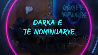 Darka e të nominuarve  Big Brother VIP Kosova 2  25012024 [upl. by Champ]