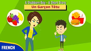 A STUBBORN BOY French Conversation for Beginners  UN GARÇON TÊTU Conversation en Français [upl. by Innis]