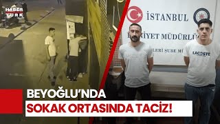 Beyoğlunda Dehşet Veren Görüntü Sokak Ortasında Genç Kıza Cinsel Saldırı [upl. by Roselia569]