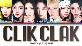 BABYMONSTER  CLIK CLAK Color Coded Lyrics [upl. by Dlarej]