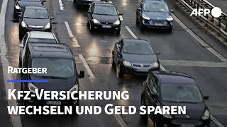 Ratgeber KfzVersicherung wechseln und Geld sparen  AFP [upl. by Alyahc]