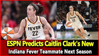 Just received newsESPN Predicts Caitlin Clarks New Indiana Fever Teammate Next Season Wnba News [upl. by Ananna]