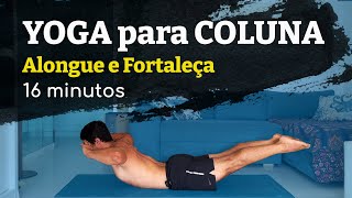 Yoga para coluna  fortaleça e alongue  16 minutos [upl. by Nahtnaoj]