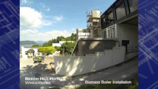 Beech Hill Hotel Windermere  Biomass Installation Time Lapse [upl. by Meunier347]