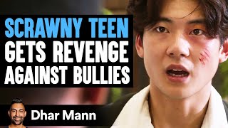 SCRAWNY TEEN Gets Revenge Against BULLIES  Dhar Mann Studios [upl. by Redna]