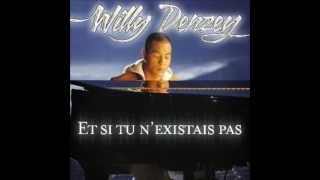 et si tu nexistais pas  willy denzey  version acoustique [upl. by Katherin]