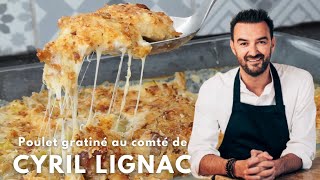 La recette du Poulet gratiné au comté de Cyril Lignac [upl. by Dauf653]