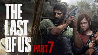 The Last of Us Walkthrough  Part 7 Spotlights PS3 Gameplay Commentary [upl. by Robenia]