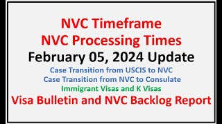 NVC Processing Times As of February 5 2024  February Visa Bulletin  January NVC Backlog Report [upl. by Cohn]