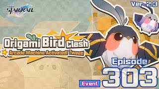 Me vs Honkai Star Rail Ep 303  Version 23  Event  Origami Bird Clash  Part II [upl. by Awjan]