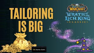 Tailoring is BIG for gold making in Phase Four WOTLK Classic [upl. by Romy]