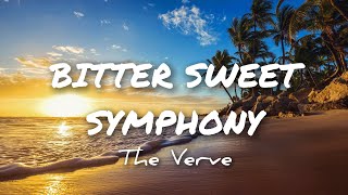 THE VERVE  BITTER SWEET SYMPHONY lyrics [upl. by Stanhope]