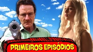 7 PRIMEIROS EPISÓDIOS MAIS FODAS DAS SÉRIES [upl. by Haron]