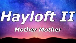 Mother Mother  Hayloft II Lyrics  quotMy babys got a gun it goes boom boom crack gagagagaquot [upl. by Meagan]