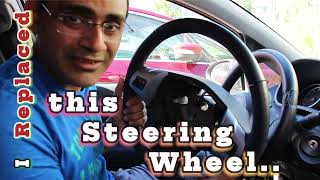 Why I Replaced Steering Wheel Of My Car [upl. by Steep]