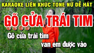 Karaoke Liên Khúc Nhạc Sống Tone Nữ Gõ Cửa Trái Tim  Organ Gia Uyên [upl. by Spitzer]