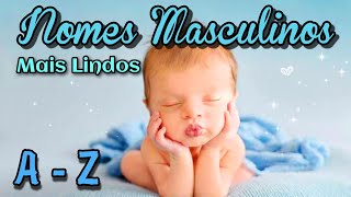 NOMES PARA MENINOS DE A  Z  NOMES LINDOS MASCULINOS [upl. by Reagan]