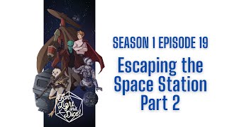 S1E19 Escaping the Space Station Part 2  A Star Wars TTRPG [upl. by Bolme]