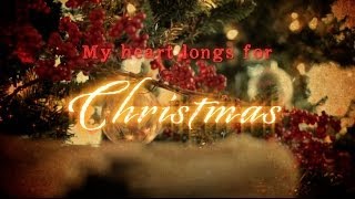 My Heart Longs for Christmas Sample Clip [upl. by Reyam]