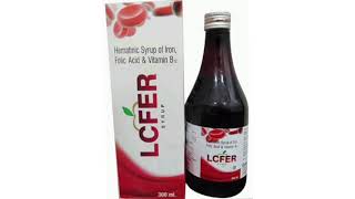 LCFER Syrup Hematinic Syrup of Iron Folic Acid amp Vitamin B12 Syrup [upl. by Eceertal]