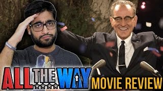 All The Way  Movie Review [upl. by Ayouqes184]