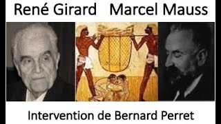 René Girard  Marcel Mauss  Intervention Bernard Perret [upl. by Viglione]