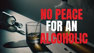 There Is No Peace For An Alcoholic The Frightening Impact Of Heavy Drinking [upl. by Mancino]