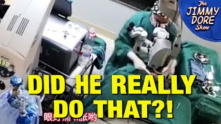 Chinese Doctor PUNCHES Patient During Surgery Live From Two Roads Theatre [upl. by Aninnaig115]