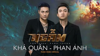 NGẪM I OST Máu Huynh Đệ I KHẢ QUÂN ft PHAN ANH  Music Video Official [upl. by Julienne]