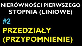 PRZEDZIAŁY PRZYPOMNIENIE 2  Dział Nierówności Pierw Stopnia liniowe  Matematyka [upl. by Ahsatsana]