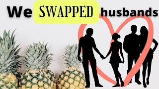 Girlfriends Swap HusbandsConsenting Adults Ep 37 Friends With a Twist [upl. by Bashemath]