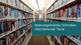 Materialgestütztes Schreiben informierender Texte [upl. by Yoccm]