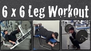 6 X 6 Leg Workout Routine [upl. by Lundeen]