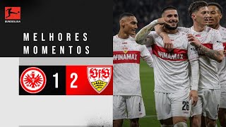 Deniz Undav e seu doblete  Frankfurt 1x2 Stuttgart  Melhores Momentos  Bundesliga [upl. by Gautea]