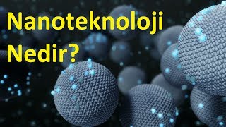 Nanoteknoloji Nedir [upl. by Dorita]