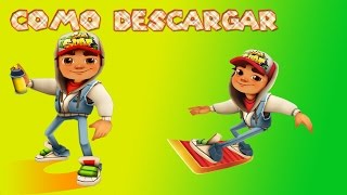 COMO DESCARGAR E INSTALAR SUBWAY SURFERS PARA PC windows 7 8 81 [upl. by Eddina235]