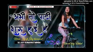 Abhi Toh Party Shuru Hui Hai  New tranding song Remix Brazil mixDj Rahul Minda [upl. by Aioj626]