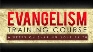 Evangelism Training Course  Week 1 of 6 [upl. by Jamnis]