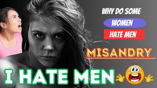 MISANDRY Why do some women hate men 🥺 [upl. by Mcnelly]