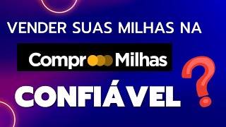 COMPRO MILHAS É CONFIÁVEL Saiba Se Vale A pena Vender Nessa Plataforma [upl. by Rennug]