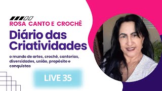 Diário das Criatividades live 35 [upl. by Nednil929]