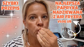 NAJLEPSZA NADZIEWANA PAPRYKA Z AIR FRYERA  HAUL  LIDL I SKLEP POLSKI  ORIENTALNY  VLOG UK [upl. by Fabrice]