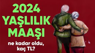 65 yaş aylığı yaşlılık maaşı 2024 ne kadar oldu kaç lira yaşlılık maaşı beli oldu [upl. by Arv]