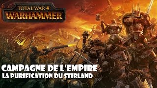 FR Total War Warhammer  Campagne de lEmpire 9  La purification du Stirland [upl. by Amalbena490]