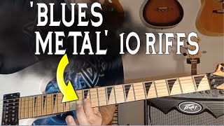 Blues Metal Guitar  Make Your Metal Playing Sound More Bluesy 10 Riffs [upl. by Yelrahc310]