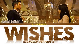 Wishes  Jamie Miller  Snowdrop 설강화 OST Part 4  Lyrics 가사  English [upl. by Careaga484]